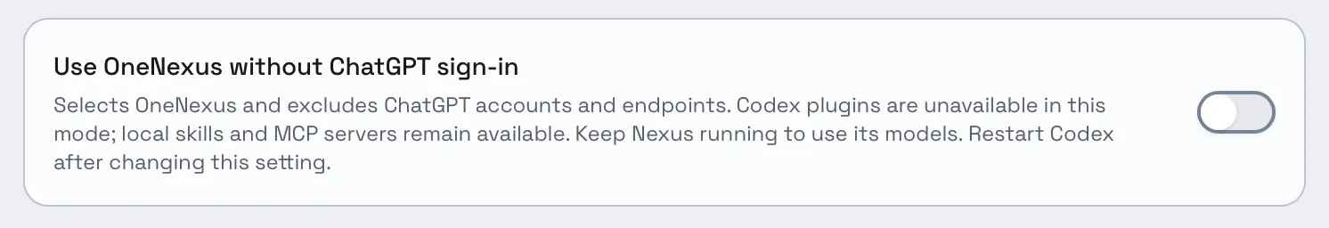 Composer's OneNexus settings: a row titled Use OneNexus without ChatGPT sign-in, noting that it selects OneNexus and excludes ChatGPT accounts and endpoints, that Codex plugins are unavailable in this mode while local skills and MCP servers remain, and that Codex must restart. A toggle at the right is off.